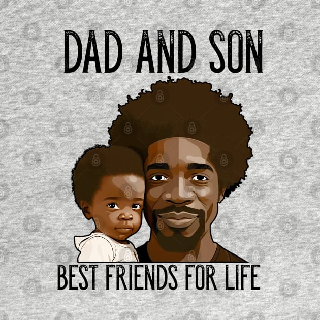 Father And Son Best Friends For Life Father's Day Gift by Merchweaver